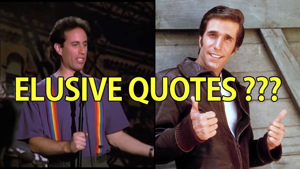 Artistry in Games Famous-ElusiveUnconfirmed-MovieTV-Quotes-PART-3 Famous Elusive/Unconfirmed Movie/TV Quotes (PART 3) News  unconfirmed tv quotes top 5 top 10 Quotes Quote Part 3 movies movie lists list lines greatest funny funniest movie quotes films film famous elusive cinemassacre best  