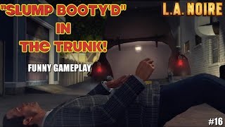 Artistry in Games I-GOT-SLUMPED-BAD-FUNNY-L.A.-NOIRE-GAMEPLAY-16 I GOT SLUMPED BAD! ( FUNNY "L.A. NOIRE" GAMEPLAY #16) News  xbox one gameplay lets play gaming let's play itsreal85 gaming channel gaming channel gameplay walkthrough funny gaming  