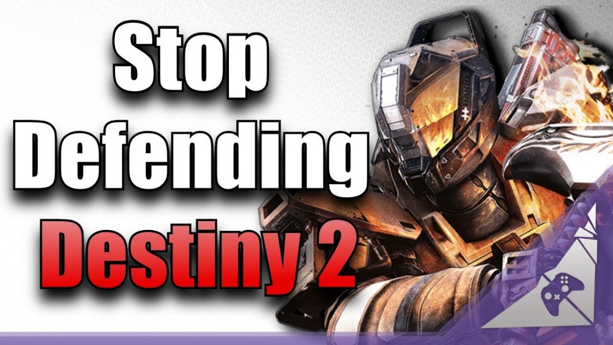 Artistry in Games Stop-Defending-Destiny-2 Stop Defending Destiny 2 Reviews  trailer launch trailer dlc destiny 2 Destiny  