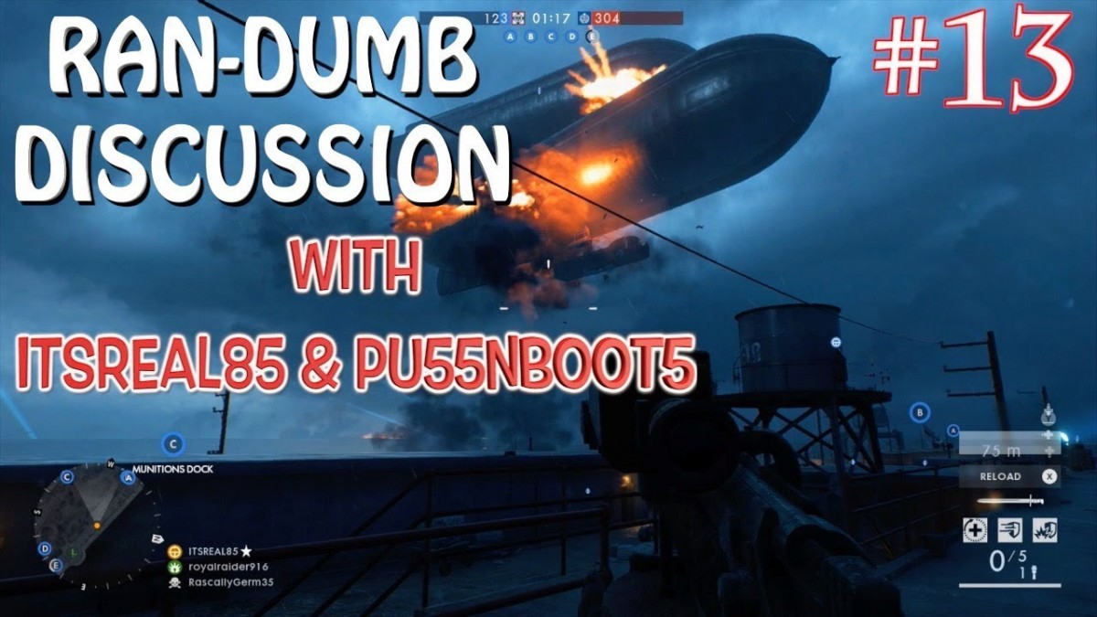 Artistry in Games FUNNY-RAN-DUMB-DISCUSSION-13-WITH-ITSREAL85-PU55NBOOT5 FUNNY "RAN-DUMB DISCUSSION" #13 WITH ITSREAL85 & PU55NBOOT5! News  randumb discussion itsreal85 pu55nboot5 lets play gameplay walkthrough itsreal85 gaming channel bf1 gameplay walkthrough  