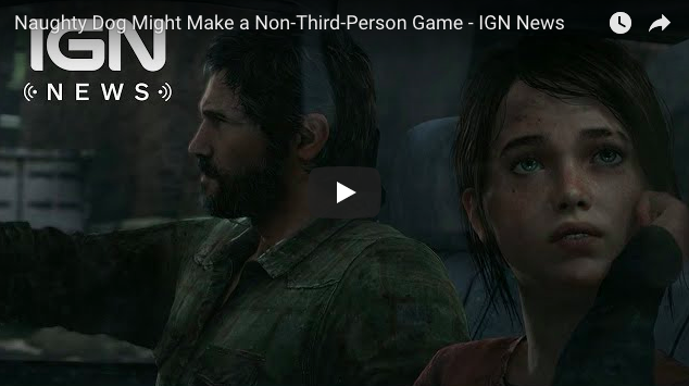 Artistry in Games Screen-Shot-2018-02-26-at-11.58.33-PM Naughty Dog Might Make a Non-Third-Person Game - IGN News News  Part II The Last of Us: Remastered Uncharted 4: A Thief's End Uncharted: The Lost Legacy  