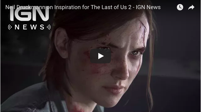 Artistry in Games Screen-Shot-2018-02-27-at-12.06.17-AM Neil Druckmann on Inspiration for The Last of Us 2 - IGN News News  uncharted 4 the last of us 2 news Naughty Dog IGN News feature dice2018 Breaking news  