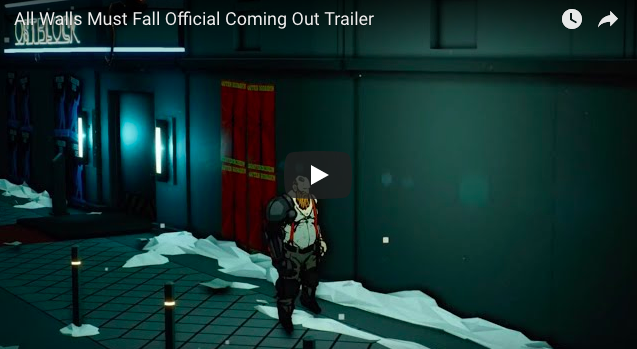 Artistry in Games Screen-Shot-2018-02-27-at-3.39.22-AM All Walls Must Fall Official Coming Out Trailer News  trailer strategy PC Mac Inbetweengames IGN games All Walls Must Fall Action  