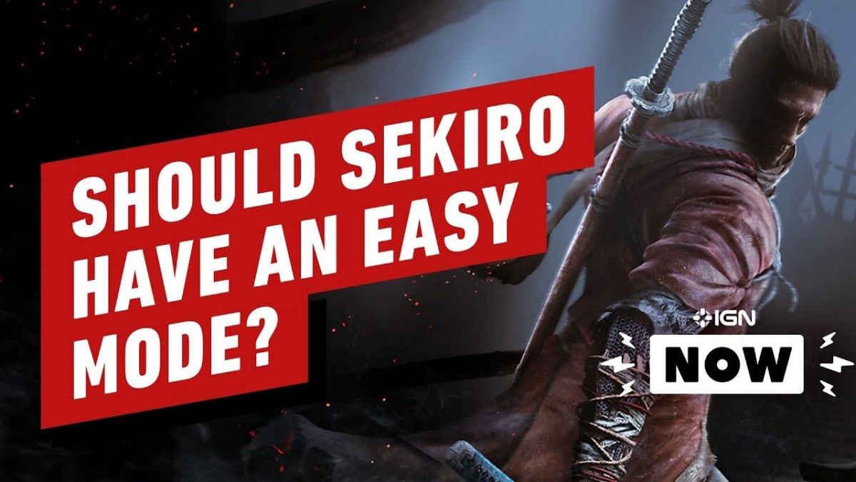 Artistry in Games Should-Sekiro-Have-an-Easy-Mode-IGN-Now Should Sekiro Have an Easy Mode? - IGN Now News
