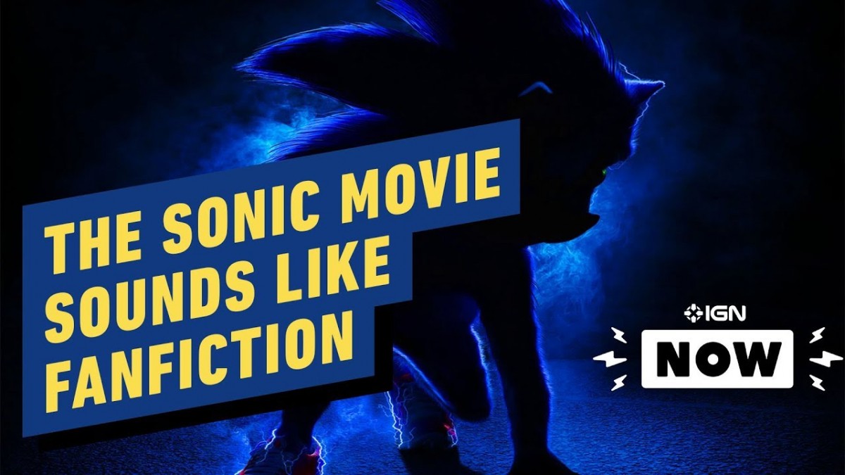 Artistry in Games The-Sonic-the-Hedgehog-Movie-Sounds-Like-Fanfiction-IGN-Now The Sonic the Hedgehog Movie Sounds Like Fanfiction - IGN Now News