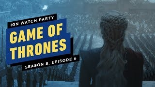 Artistry in Games Game-of-Thrones-Season-8-Episode-6-IGN-Watch-Party Game of Thrones: Season 8, Episode 6 - IGN Watch Party News