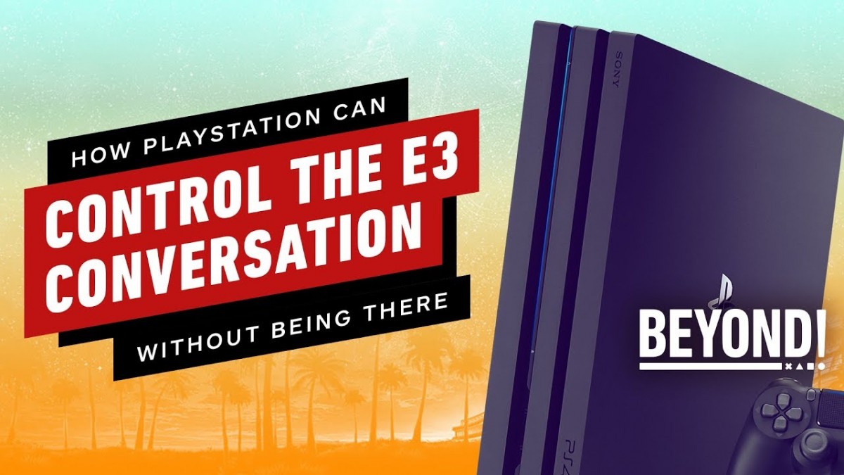 Artistry in Games How-PlayStation-Can-Have-an-E3-Presence-Without-Being-There-Beyond-Episode-591 How PlayStation Can Have an E3 Presence Without Being There - Beyond Episode 591 News